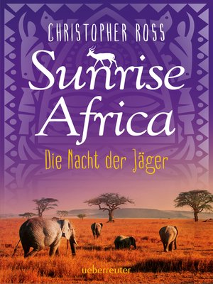cover image of Sunrise Africa--Die Nacht der Jäger (Bd. 2)